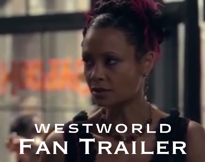 Westworld Fan Trailer